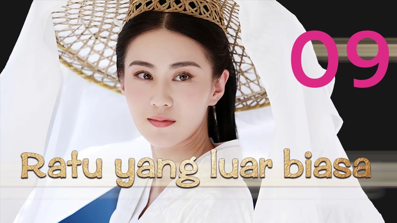 【INDO】Ratu yang luar biasa 09