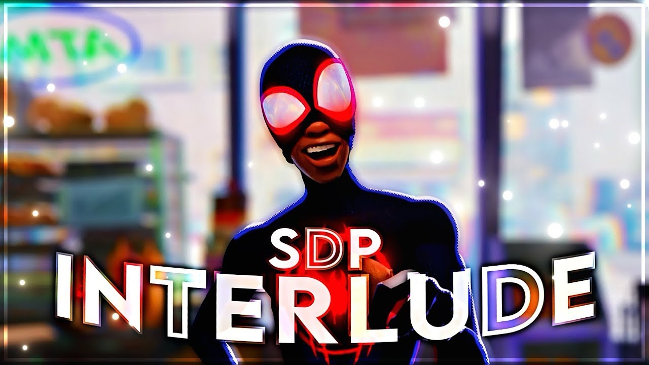 Spiderman SDP interlude || edit ||