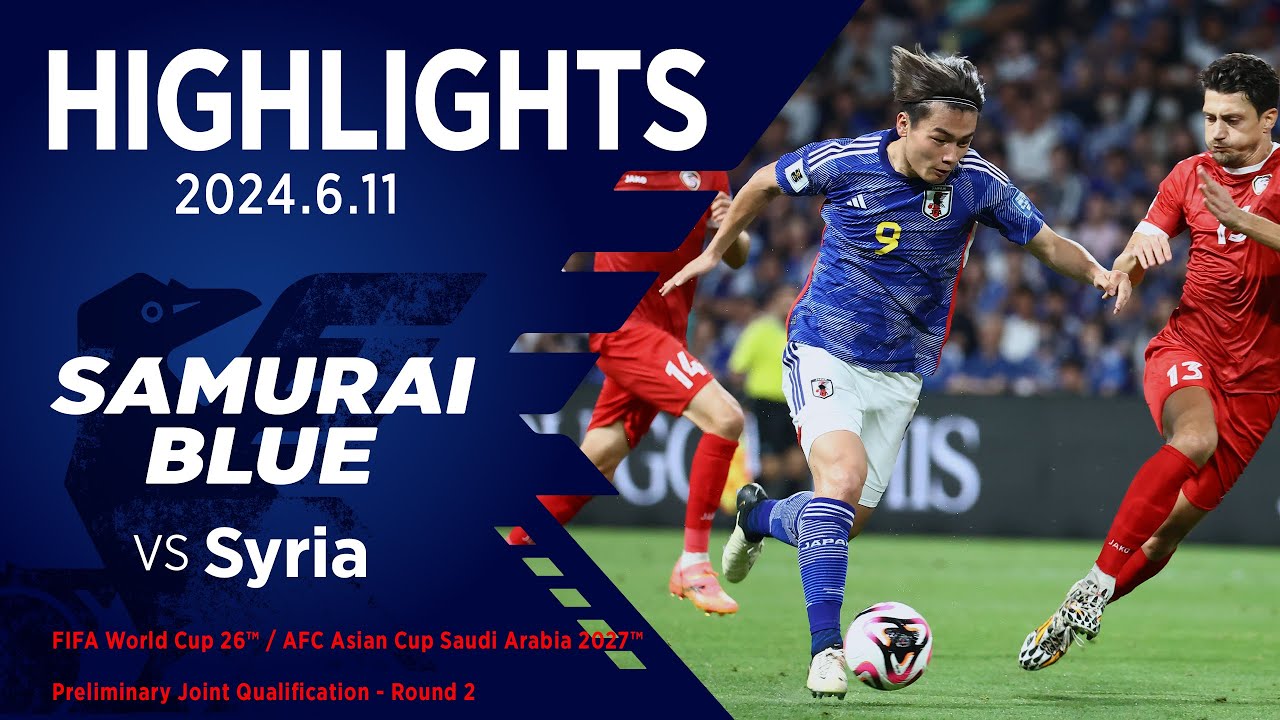 【ハイライト】日本代表vsシリア代表｜2024 6.11 エディオンピースウイング広島 FIFAワールドカップ26アジア2次予選兼AFCアジアカップ サウジアラビア2027予選