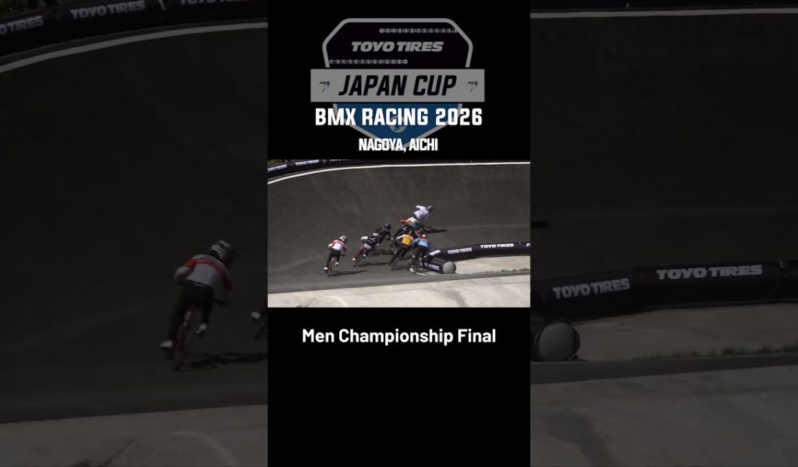 【Men Championship】ジャパン・カップ / JOC ジュニアオリンピックカップ BMXレーシング 2026