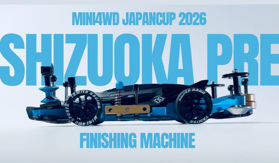 【ミニ四駆】「完走１分１０秒！簡単改造マシンを紹介します！ジャパンカップ２０２６静岡プレ！」
