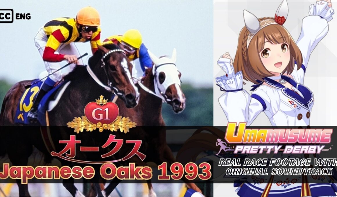 Yukino Bijin vs. Vega | Japanese Oaks 1993 x Umamusume BGM | 1993年 オークス 優駿牝馬 × ウマ娘BGM